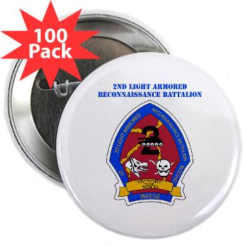 2LARB - M01 - 01 - 2nd Light Armored Reconnaissance Bn with text - 2.25" Button (100 pack)